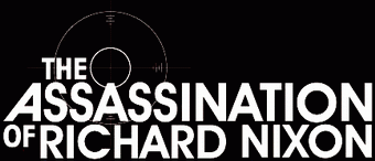 The Assassination of Richard Nixon
