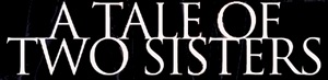 A Tale of Two Sisters