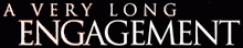 A Very Long Engagement