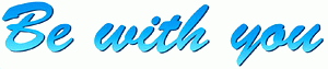 Be With You