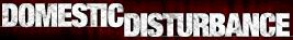 Domestic Disturbance