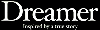 Dreamer: Inspired by a True Story