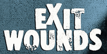Exit Wounds