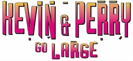 Kevin & Perry Go Large