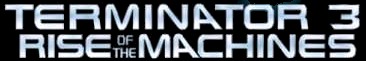 Terminator 3: Rise of the Machines