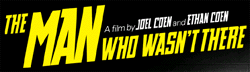 The Man Who Wasn't There